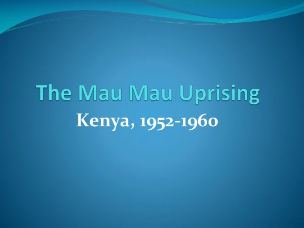 The Mau Mau Uprising