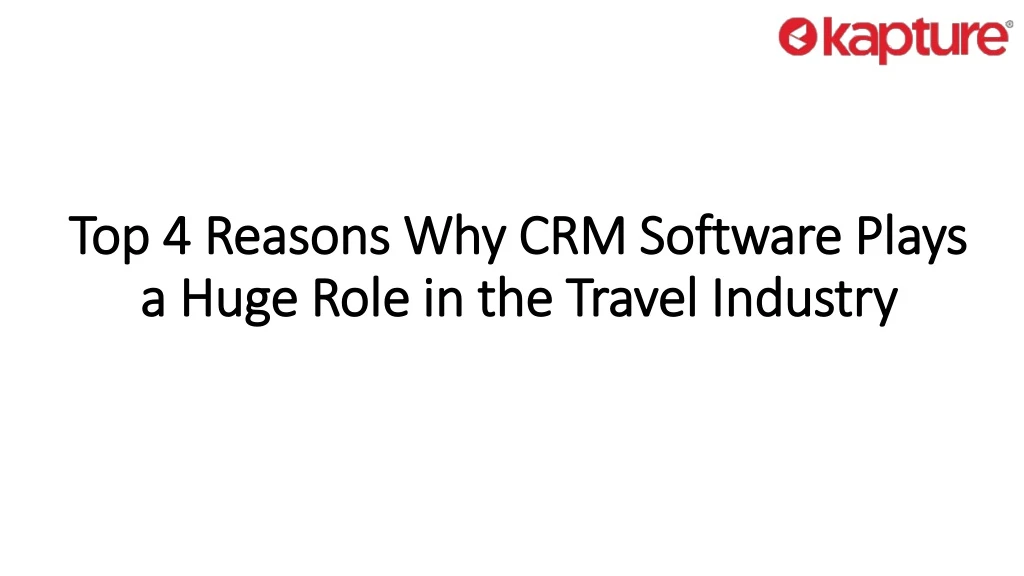 top 4 reasons why crm software plays