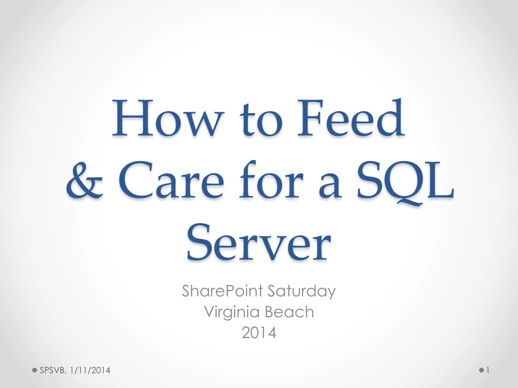how to feed care for a sql server