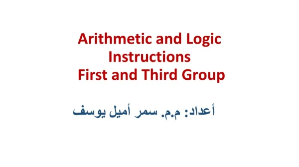Arithmetic and Logic Instructions First and Third Group