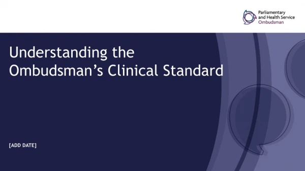 Understanding the Ombudsman’s Clinical Standard