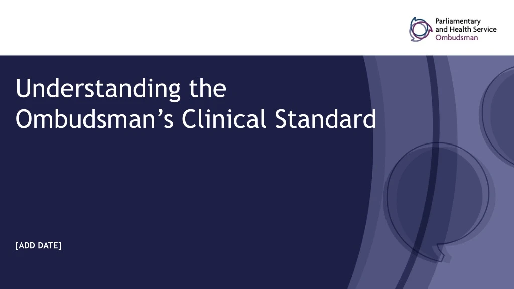 understanding the ombudsman s clinical standard