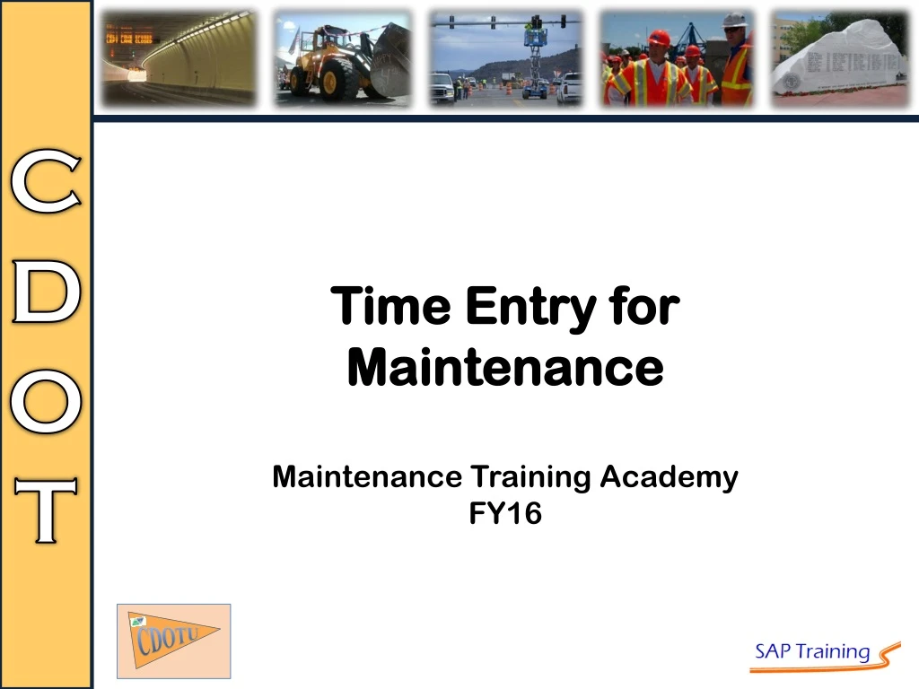 time entry for maintenance maintenance training academy fy16