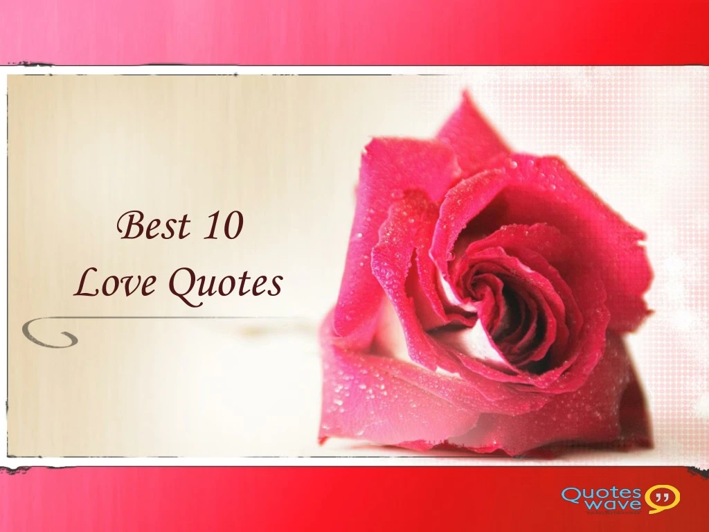 best 10 love quotes