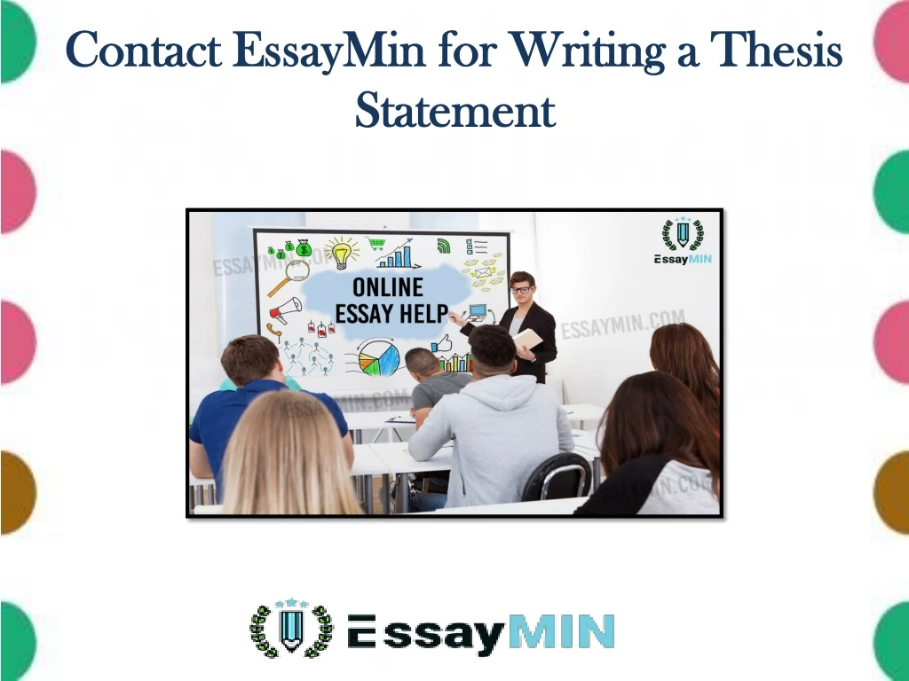 contact essaymin for writing a thesis statement