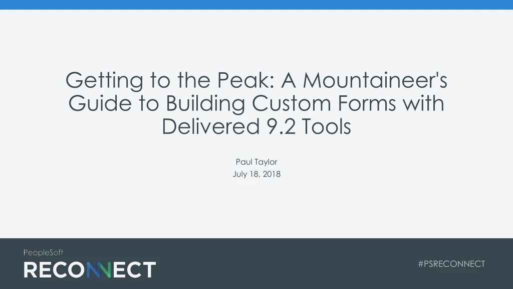 getting to the peak a mountaineer s guide to building custom forms with delivered 9 2 tools