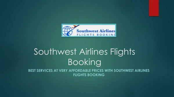 Grab the Best offers with Southwest Airlines Flights Booking