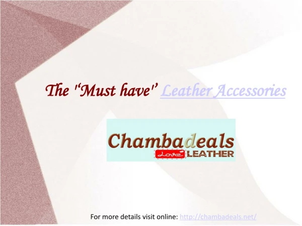 The '‘Must have'’ Leather Accessories