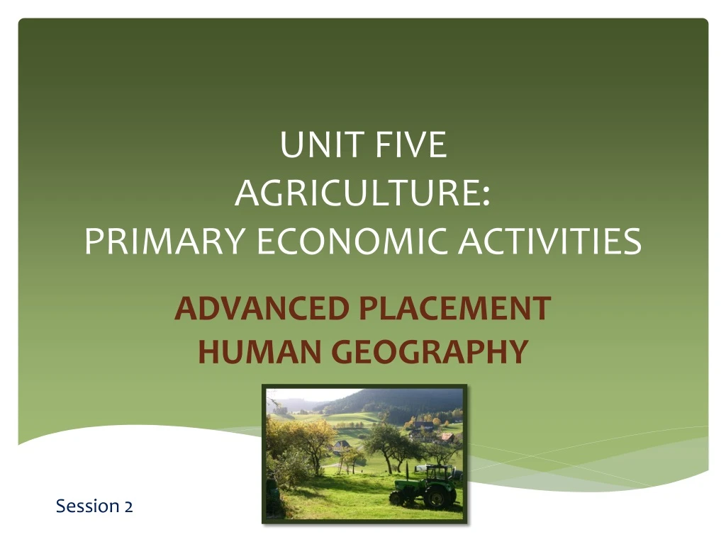 unit five agriculture primary economic activities