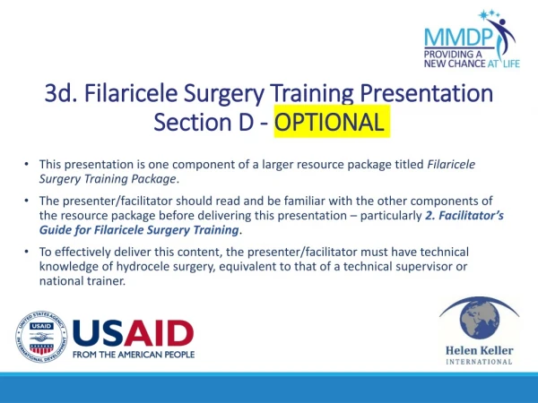 3d. Filaricele Surgery Training Presentation Section D - OPTIONAL