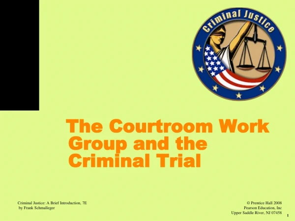 The Courtroom Work Group and the Criminal Trial