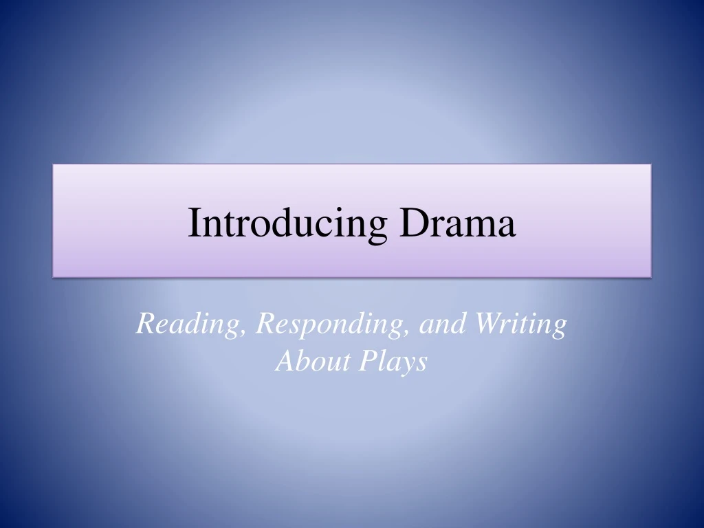 introducing drama
