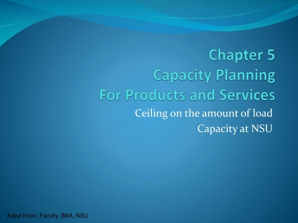Chapter 5 Capacity Planning For Products and Services