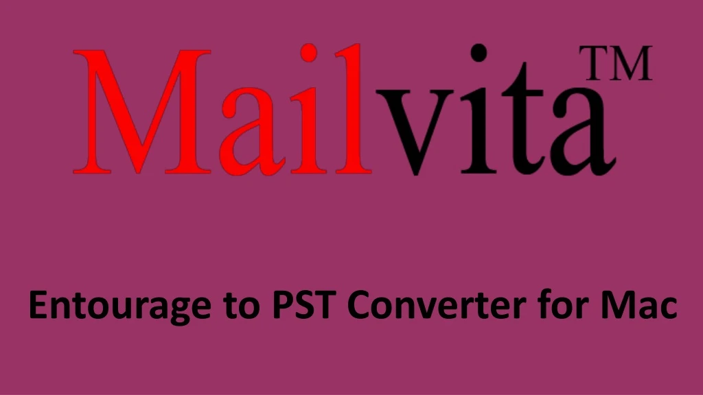 entourage to pst converter for mac
