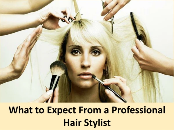 What to Expect From a Professional Hair Stylist