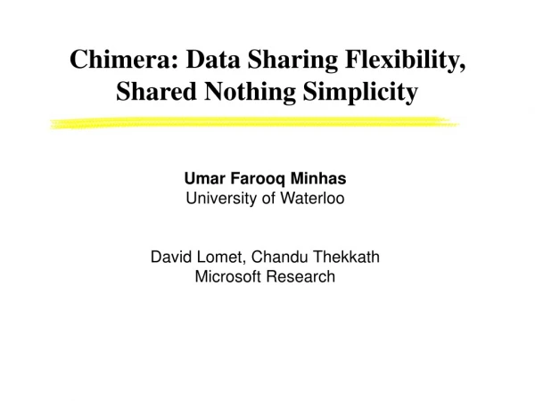 Chimera: Data Sharing Flexibility, Shared Nothing Simplicity