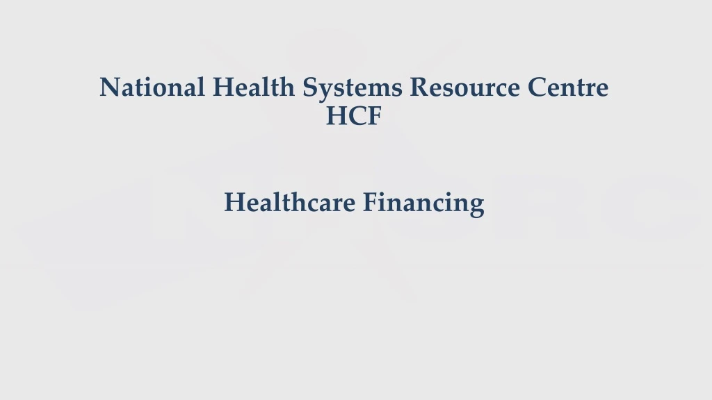 national health systems resource centre hcf healthcare financing