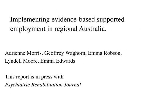 Implementing evidence-based supported employment in regional Australia.
