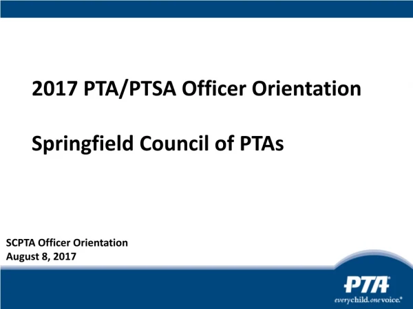 2017 PTA/PTSA Officer Orientation Springfield Council of PTAs