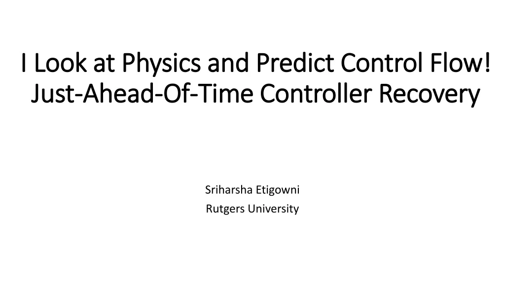 i look at physics and predict control flow just ahead of time controller recovery