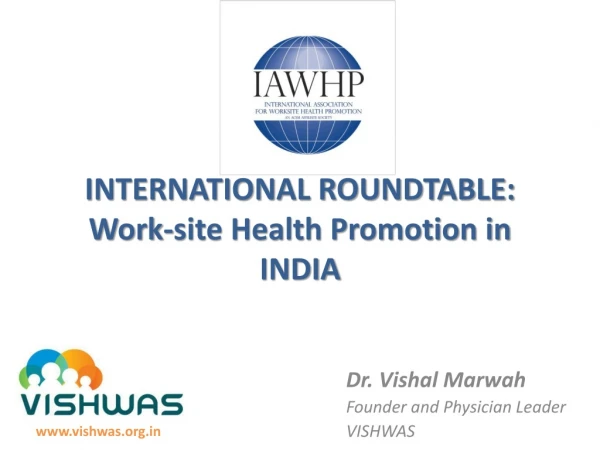 INTERNATIONAL ROUNDTABLE: Work-site Health Promotion in INDIA