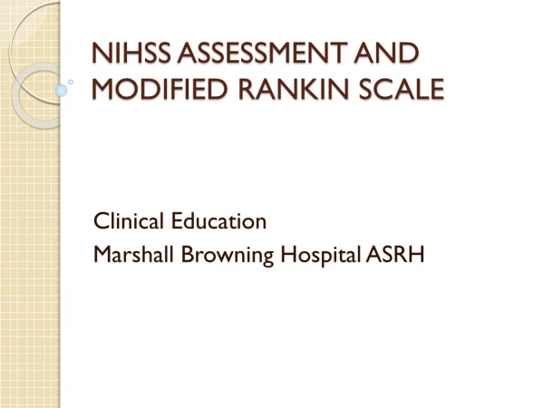 NIHSS ASSESSMENT AND MODIFIED RANKIN SCALE