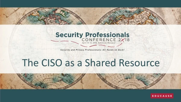 The CISO as a Shared Resource