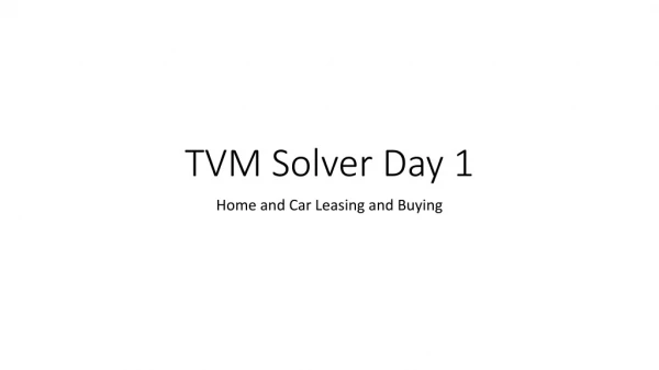 TVM Solver Day 1