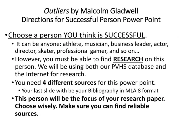Outliers by Malcolm Gladwell Directions for Successful Person Power Point