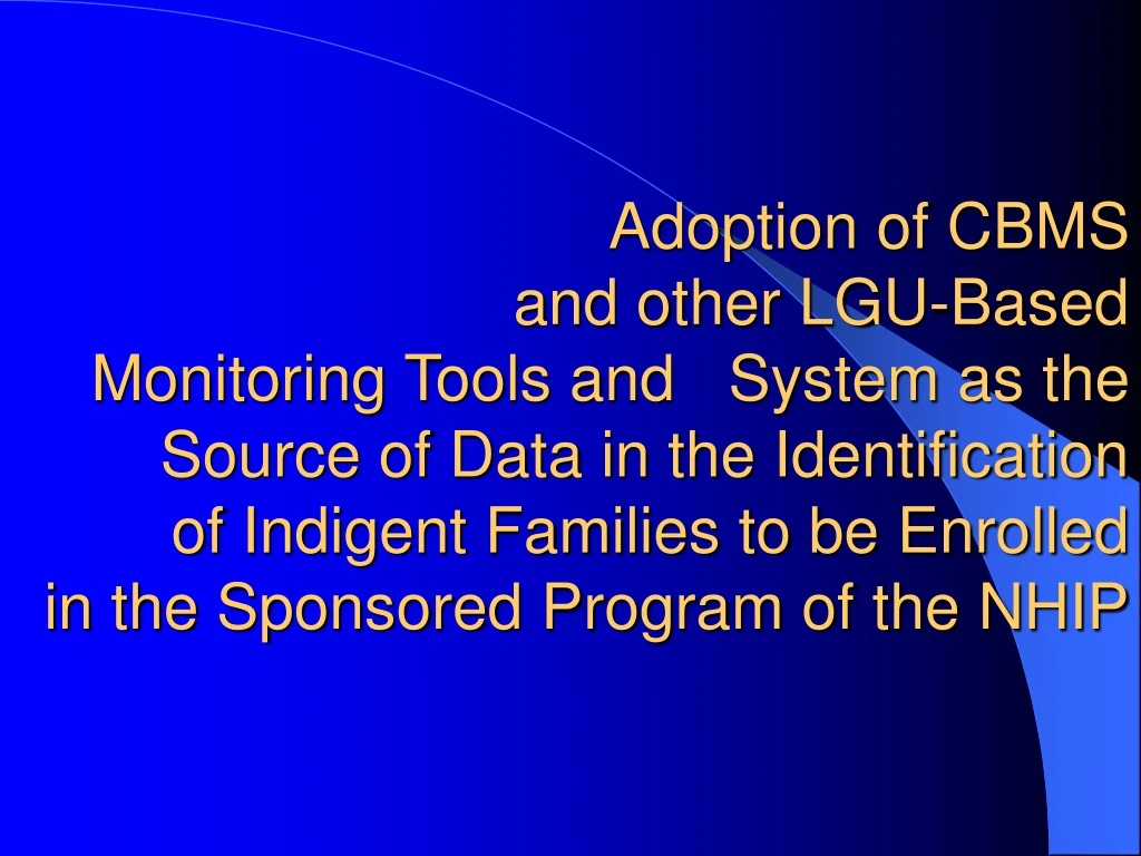 adoption of cbms and other lgu based monitoring