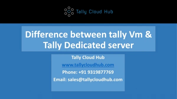 Difference between tally vm & tally dedicated server