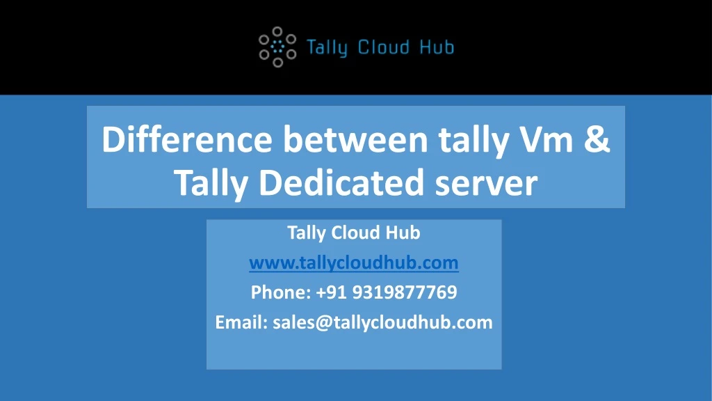 difference between tally vm tally dedicated server