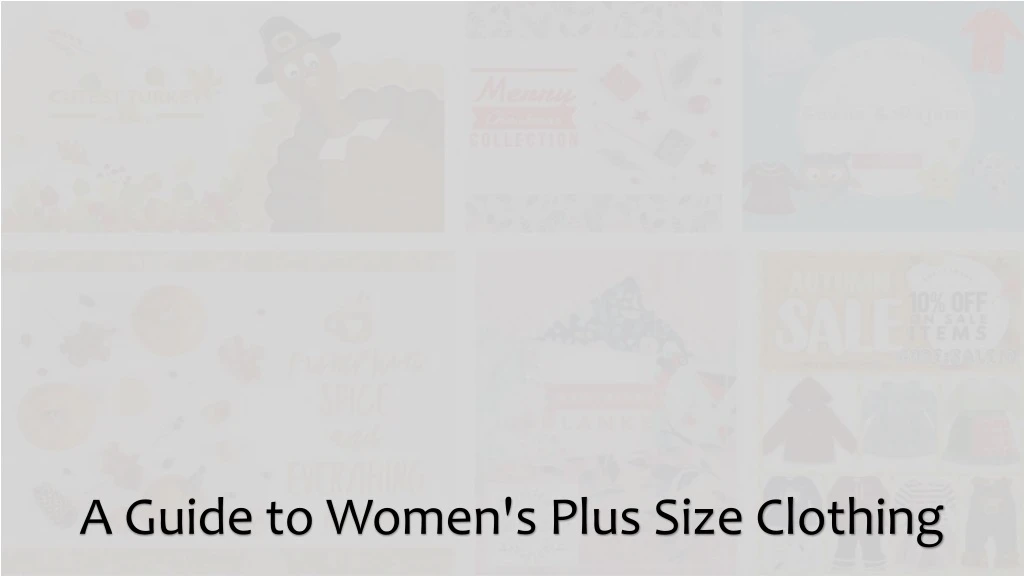a guide to women s plus size clothing