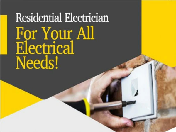 Residential Electrician For Your All Electrical Needs