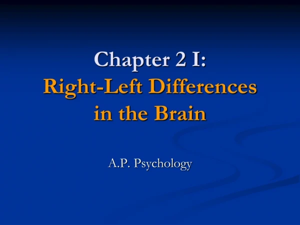 Chapter 2 I: Right-Left Differences in the Brain