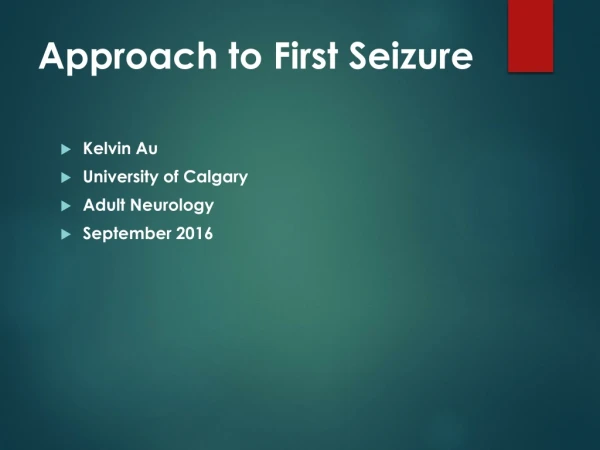 Approach to First Seizure