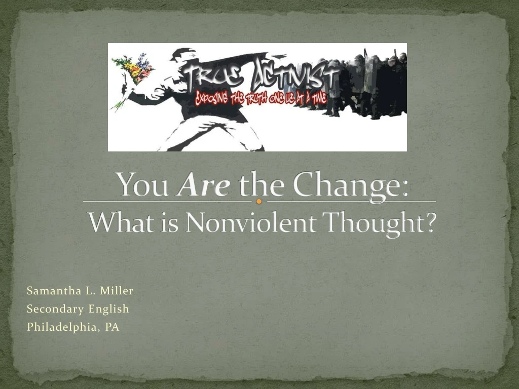 you are the change what is nonviolent thought