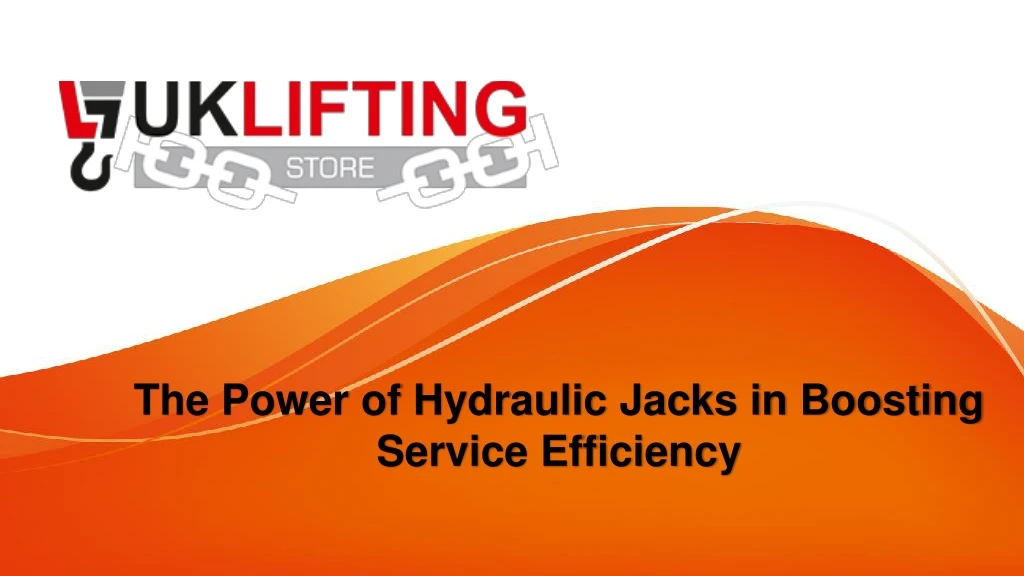 the power of hydraulic jacks in boosting service efficiency