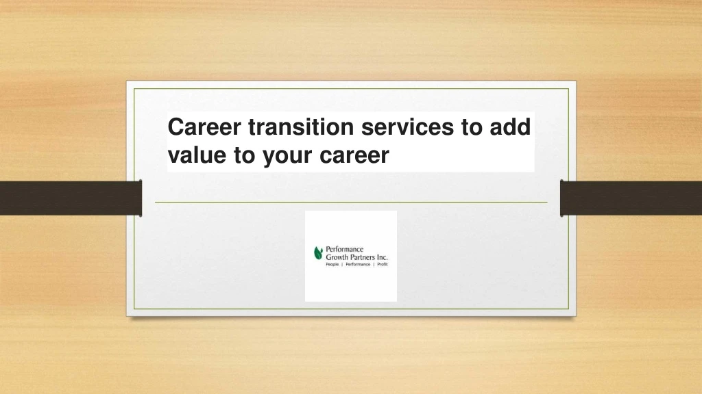 career transition services to add value to your