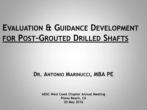 Evaluation &amp; Guidance Development for Post-Grouted Drilled Shafts