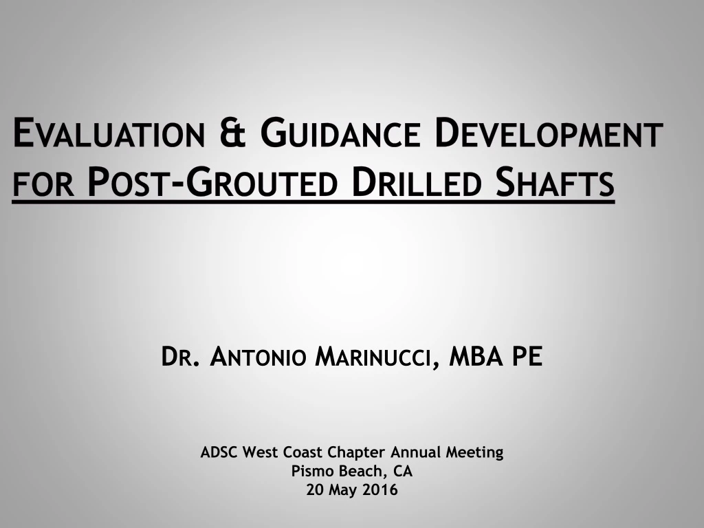 evaluation guidance development for post grouted drilled shafts