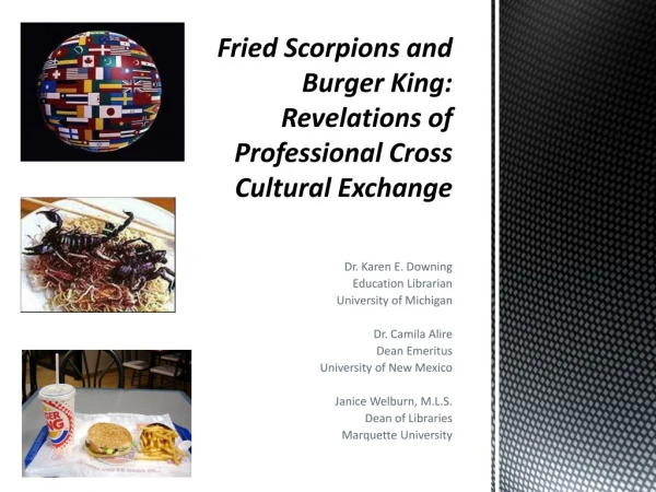 Fried Scorpions and Burger King: Revelations of Professional Cross Cultural Exchange