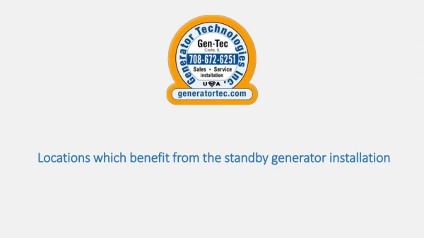 Locations which benefit from the standby generator installation