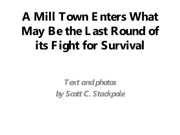 A Mill Town Enters What May Be the Last Round of its Fight for Survival