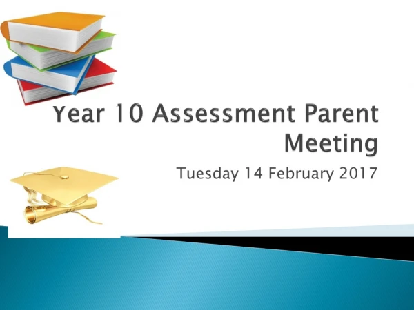 Year 10 Assessment Parent Meeting