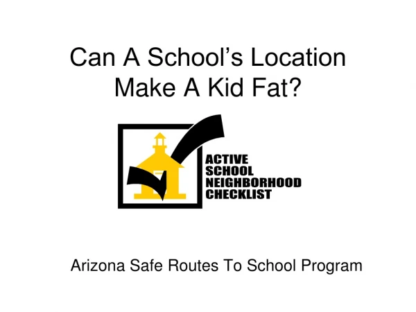 Can A School’s Location Make A Kid Fat?