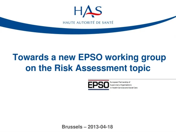 Towards a new EPSO working group on the Risk Assessment topic