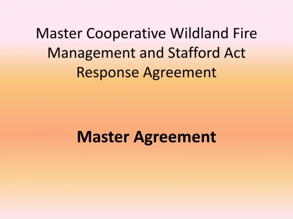 Master Cooperative Wildland Fire Management and Stafford Act Response Agreement