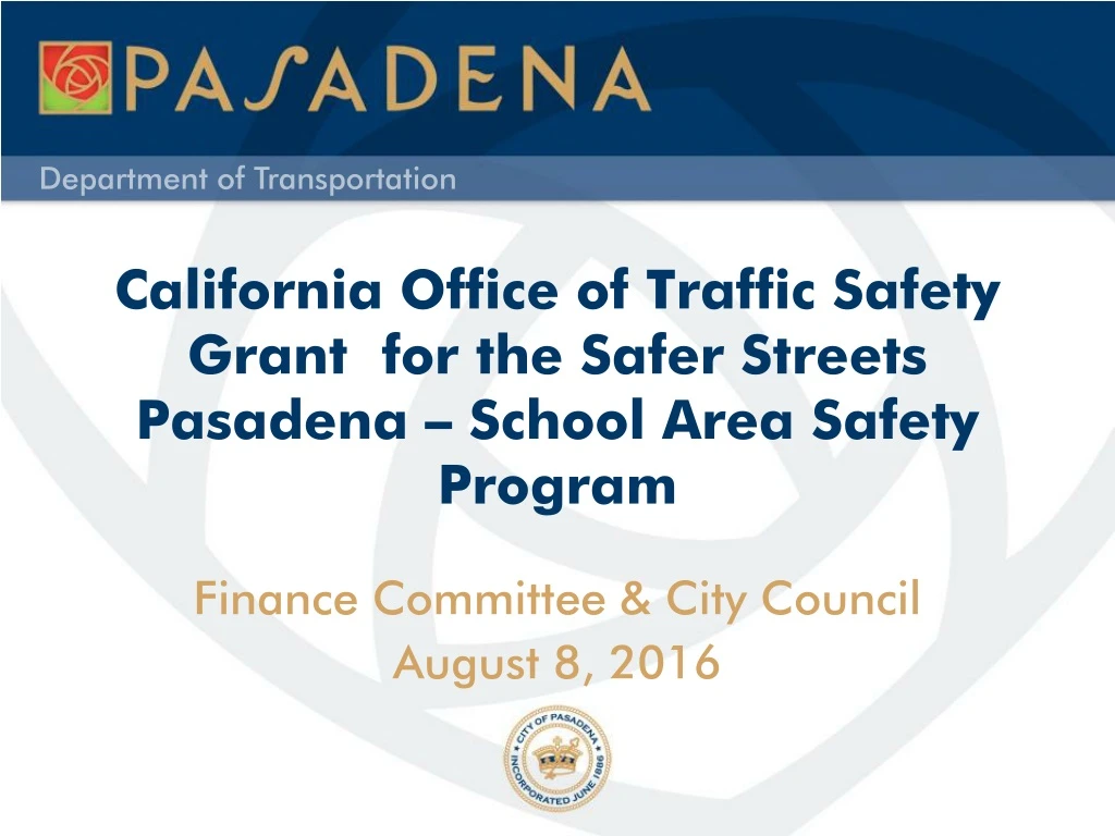 california office of traffic safety grant for the safer streets pasadena school area safety program