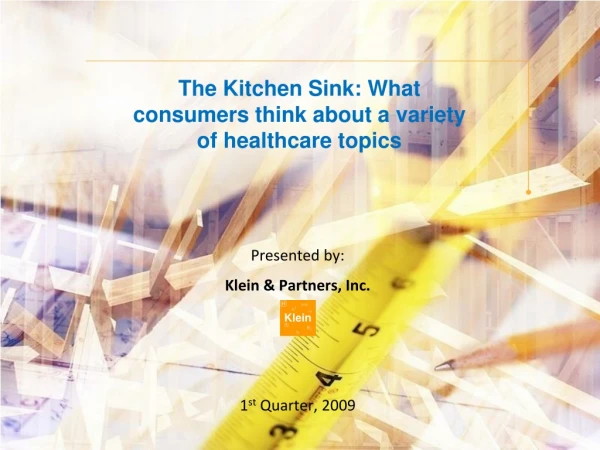 The Kitchen Sink: What consumers think about a variety of healthcare topics